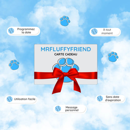 MrFluffyFriend™ Carte Cadeau